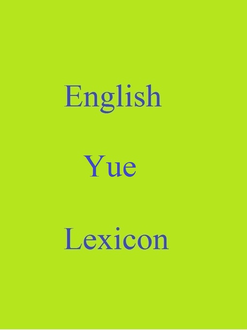 Title details for English Yue Lexicon by Robert Goh - Available